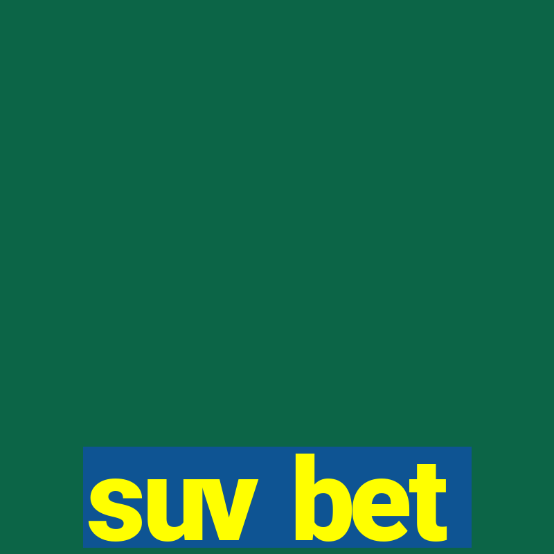 suv bet